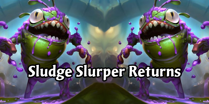 Sludge Slurper Confirmed As Being Reverted in Upcoming Unnerfing Hearthstone Patch