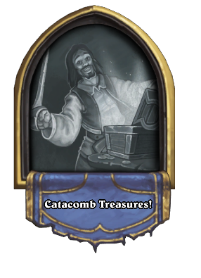Catacomb Treasures! Card Image