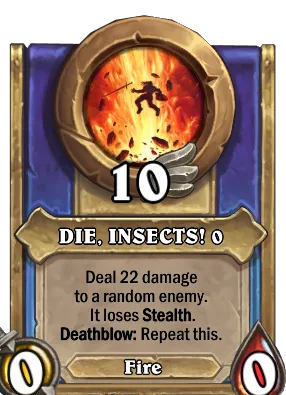 DIE, INSECTS! {0} Card Image