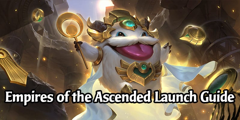 Empires of the Ascended Survival Guide - Everything You Need to Know & Day 1 Decks to Try