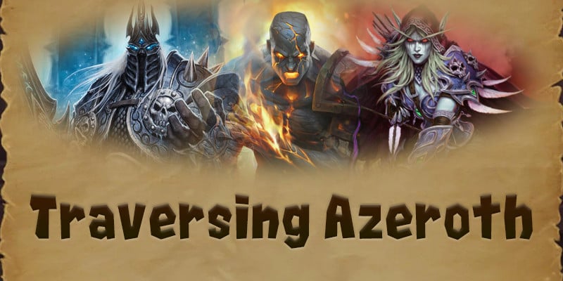 Undeath and Necromancy, The Story of the Scourge and Forsaken: Traversing Azeroth