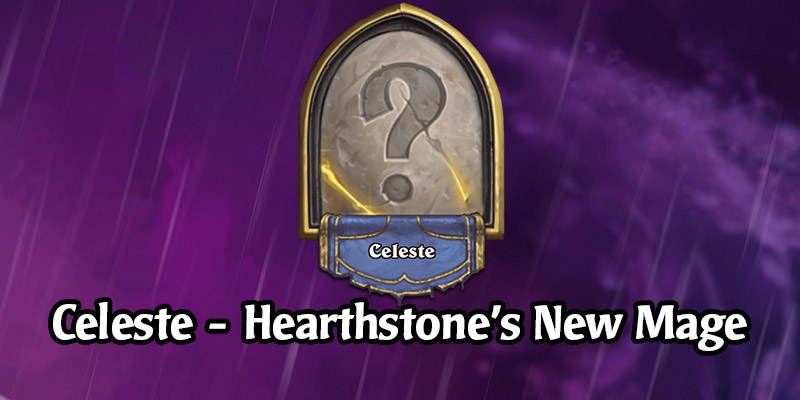 Hearthstone is Getting a New Mage Hero - Celeste!
