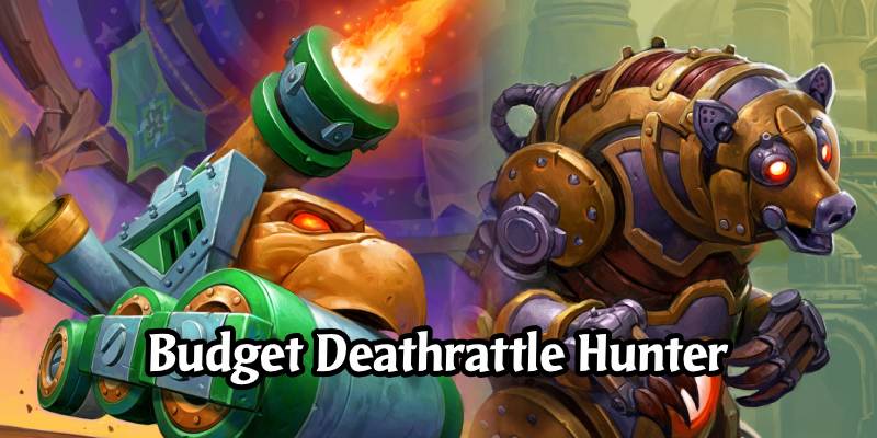 Deathrattle Hunter Budget Deck List & Guide for Darkmoon Faire - Budget ...