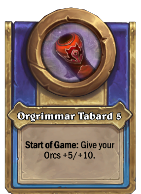 Orgrimmar Tabard 5 Card Image