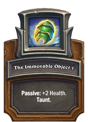 The Immovable Object 1 Card Image