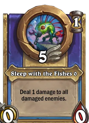 Sleep with the Fishes {0} Card Image