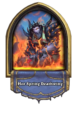 Hot Spring Deathwing Card Image