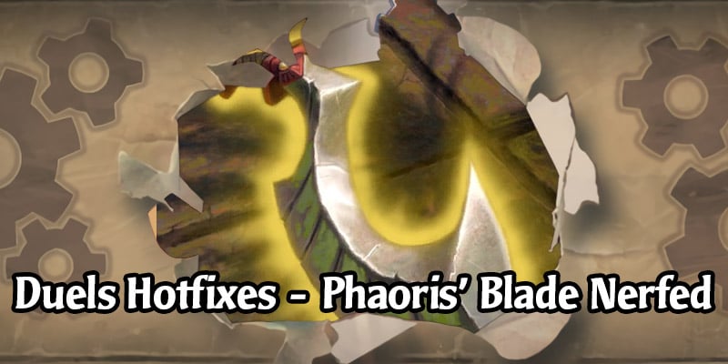 Hearthstone Hotfixes - Duels Gets a Balance Update Moving Treasures Into Different Pools, Phaoris’ Blade Nerfed