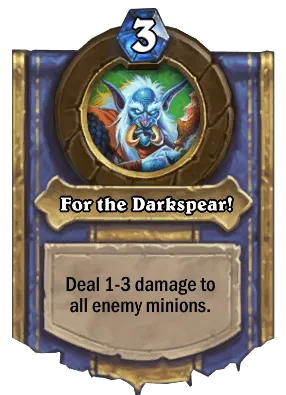 For the Darkspear! Card Image