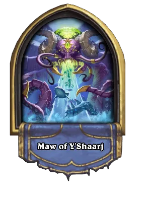 Maw of Y'Shaarj Card Image