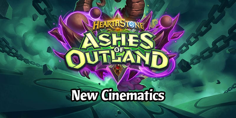Hearthstone's New Cinematics for the Ashes of Outland Expansion and Demon Hunter Class