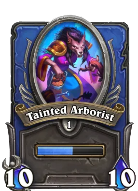 Tainted Arborist Card Image