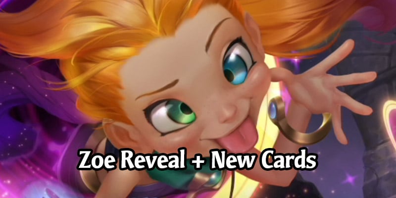 Zoe is the Newest Champion Revealed for Runeterra's Cosmic Creation Expansion - Tons of New Targon Cards!