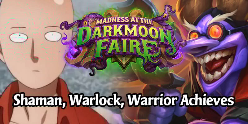 Get That XP! Finish Your Shaman, Warlock, and Warrior Darkmoon Faire Achievements With These Decks