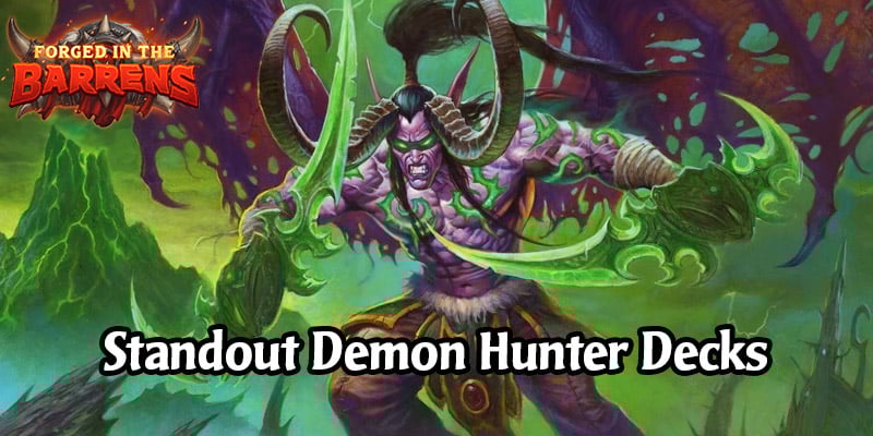 Early Standout Demon Hunter Decks in Forged in the Barrens - Play Something New