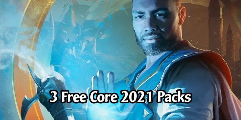 Want 3 Free Core Set 2021 Packs? - Core Set 2021 is Now Live on MTG Arena