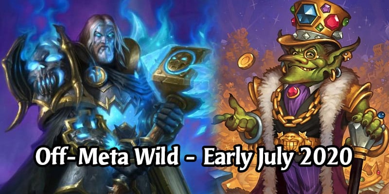Take a Wild Ride! Off-Meta Wild Hearthstone Decks to Have Fun in Early July 2020