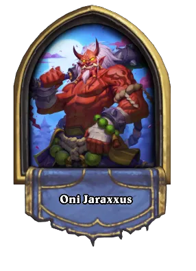 Oni Jaraxxus Card Image