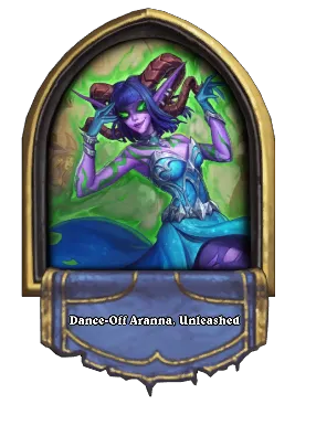 Dance-Off Aranna, Unleashed Card Image