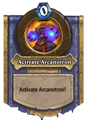 Activate Arcanotron Card Image