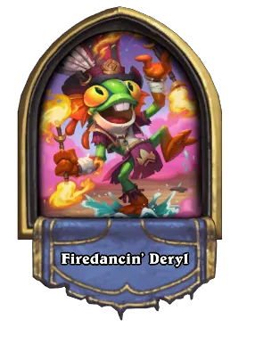 Firedancin’ Deryl Card Image