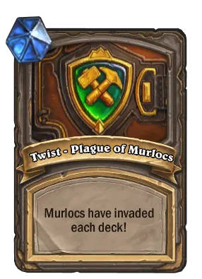 Twist - Plague of Murlocs Card Image