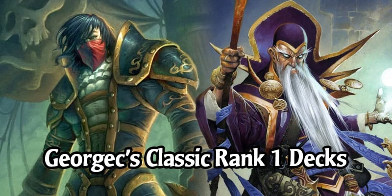 Georgec Hits Rank 1 Legend in Classic Mode on 3 Hearthstone Servers at the Same Time! Here Are All His Decks