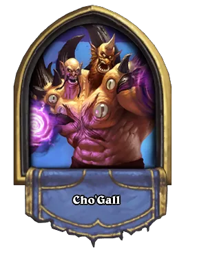 Cho'Gall Card Image