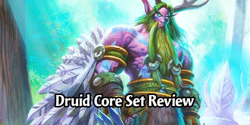 How is Druid Going to Perform in Hearthstone's Year of the Gryphon? Core Set Review