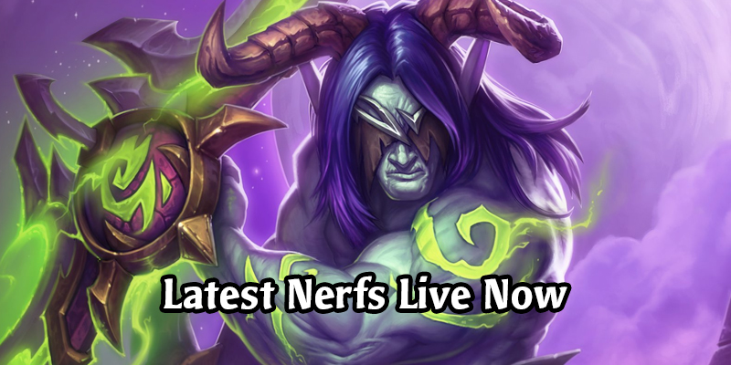 Latest Hearthstone Nerfs (and Buff) Are Now Live!