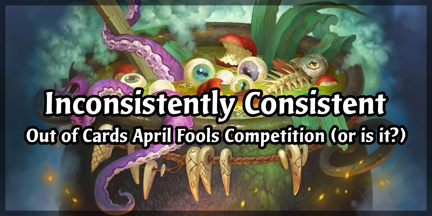 We're Making Some Unhinged Cards In Our Side Competition - Inconsistently Consistent