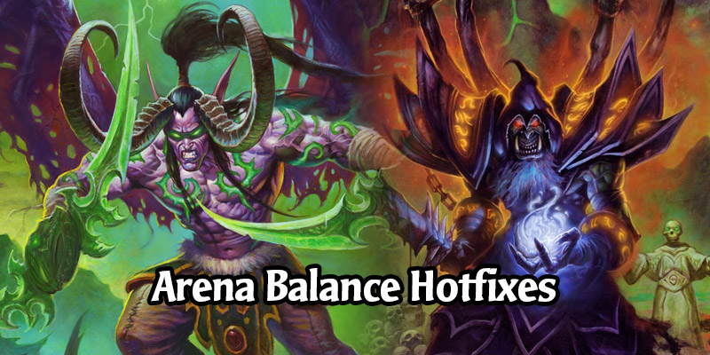 Hearthstone Hotfixes - Arena Micro Adjustments Nerfs Demon Hunter & Warlocks, Corrupt Minion Bug Fixes