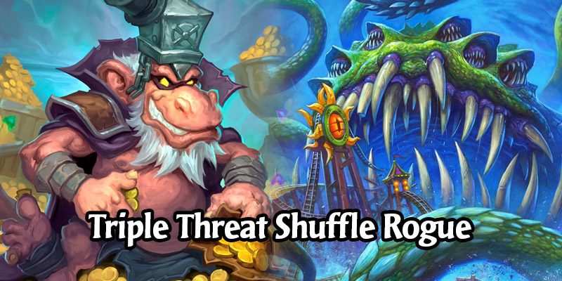 Triple Threat Shuffle Rogue Deck List and Guide - Memes and Dreams #4