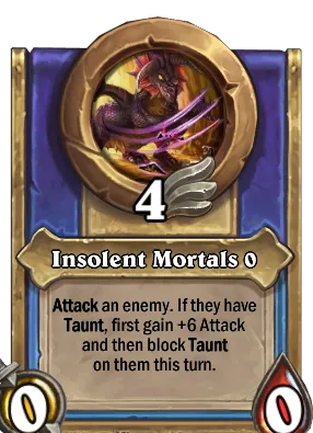 Insolent Mortals {0} Card Image