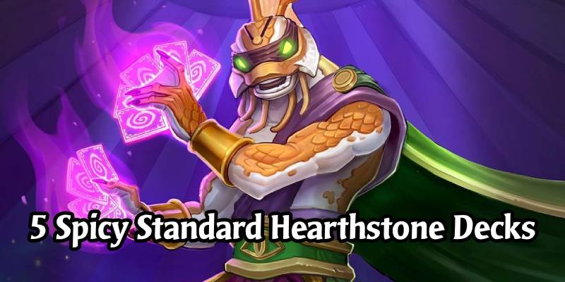 5 Spicy Standard Hearthstone Decks to Start the New Meta Off Right