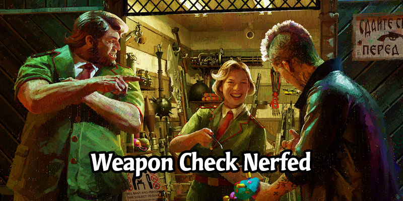 Weapon Check Nerfed Due to Community Feedback - Refunds Coming