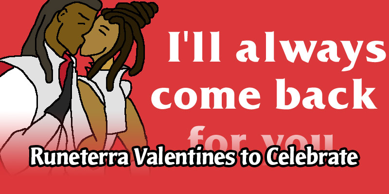 7 Runeterra-Themed Valentines Day Cards to Celebrate Your Weekend