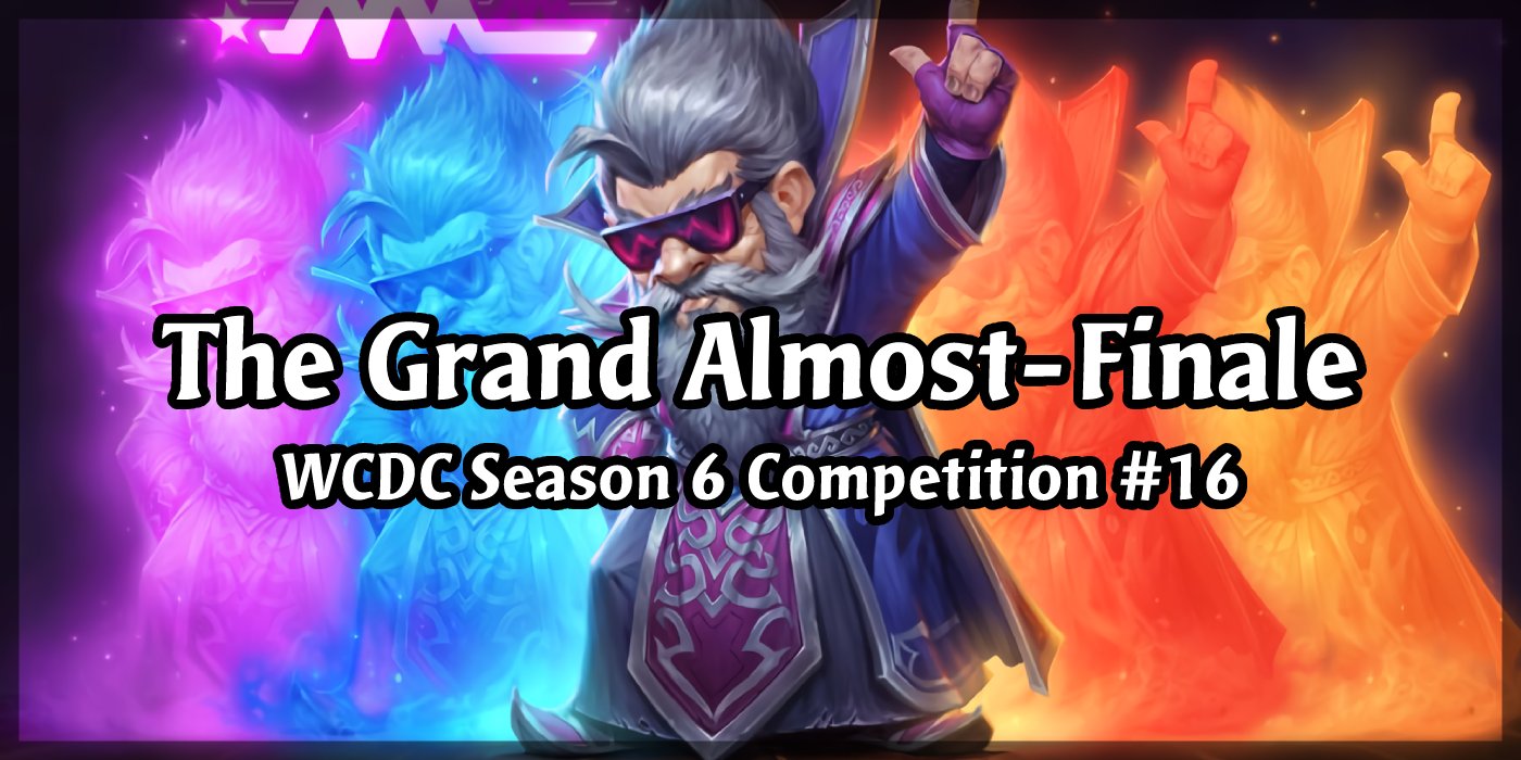 We're Creating Finale Cards As We Close In On The End Of The Season In Season 6 Competition #16 - The Grand Almost-Finale