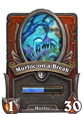 Murloc on a Break Card Image