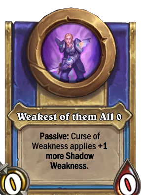 Weakest of them All {0} Card Image