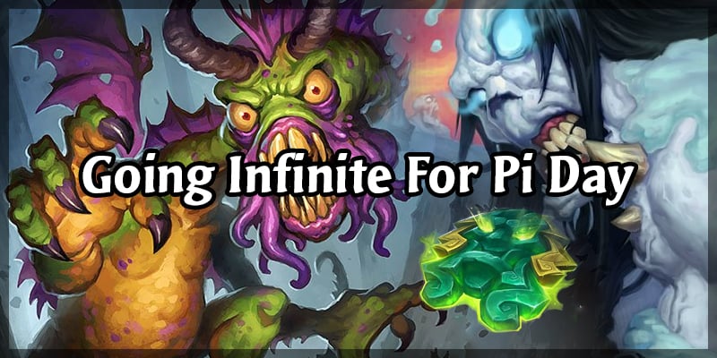 How Long Can This Go On? - Going Infinite in Hearthstone for Pi Day