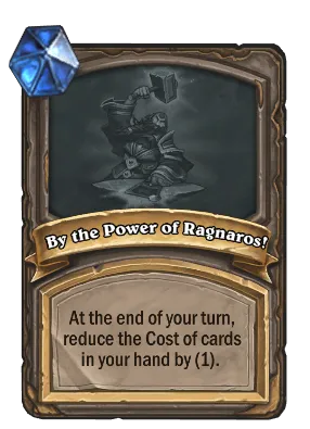 By the Power of Ragnaros! Card Image