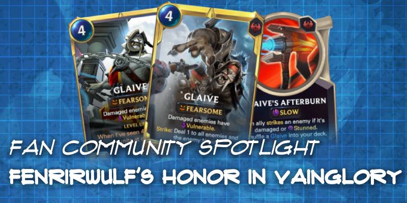 FenrirWulf's "Honor in Vainglory" Custom Expansion - Runeterra Fan Community Spotlight