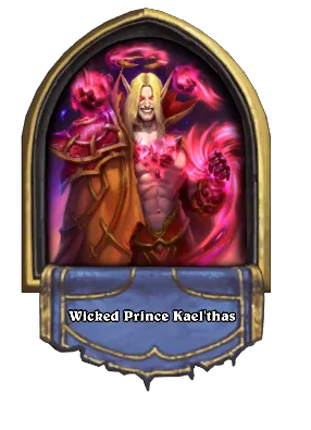 Wicked Prince Kael'thas Card Image
