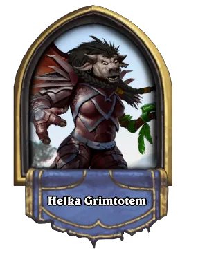 Helka Grimtotem Card Image