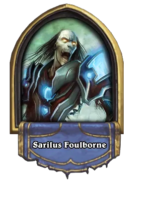 Sarilus Foulborne Card Image