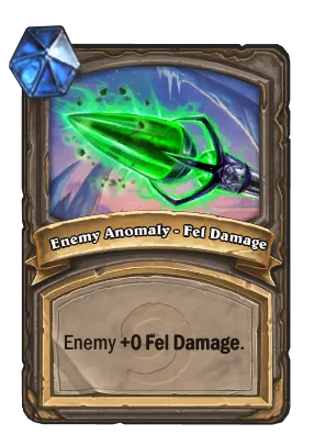 Enemy Anomaly - Fel Damage Card Image