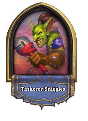 Tinkerer Sniggles Card Image