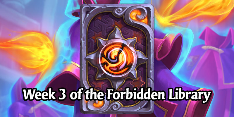 Week 3 of the Forbidden Library - Heroic Brawliseum & the Magic of Dalaran Card Back Returns