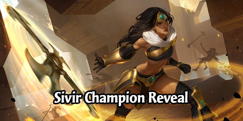 Sivir Champion Reveal and New Shurima Cards for Runeterra's Empires of the Ascended Expansion
